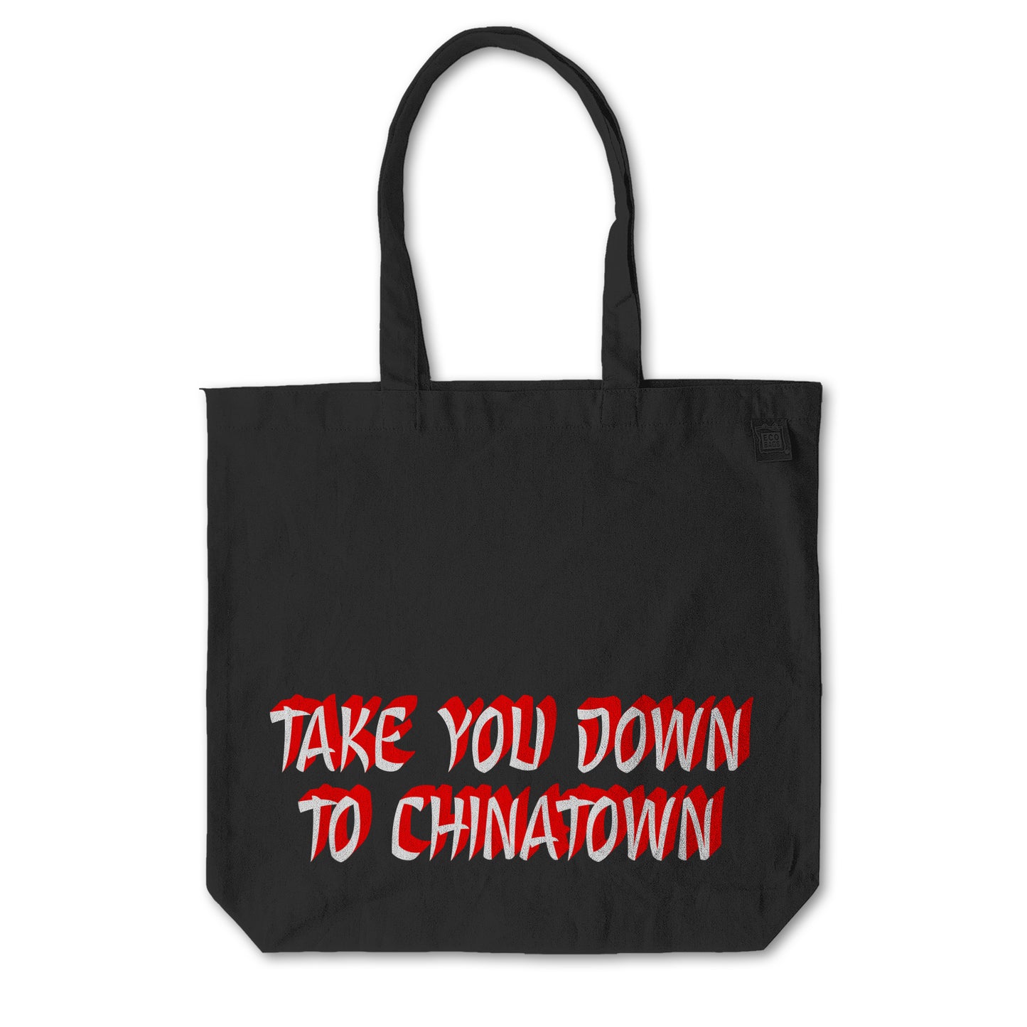 TAKE YOU DOWN TO CHINATOWN everyday tote