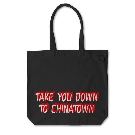 TAKE YOU DOWN TO CHINATOWN everyday tote